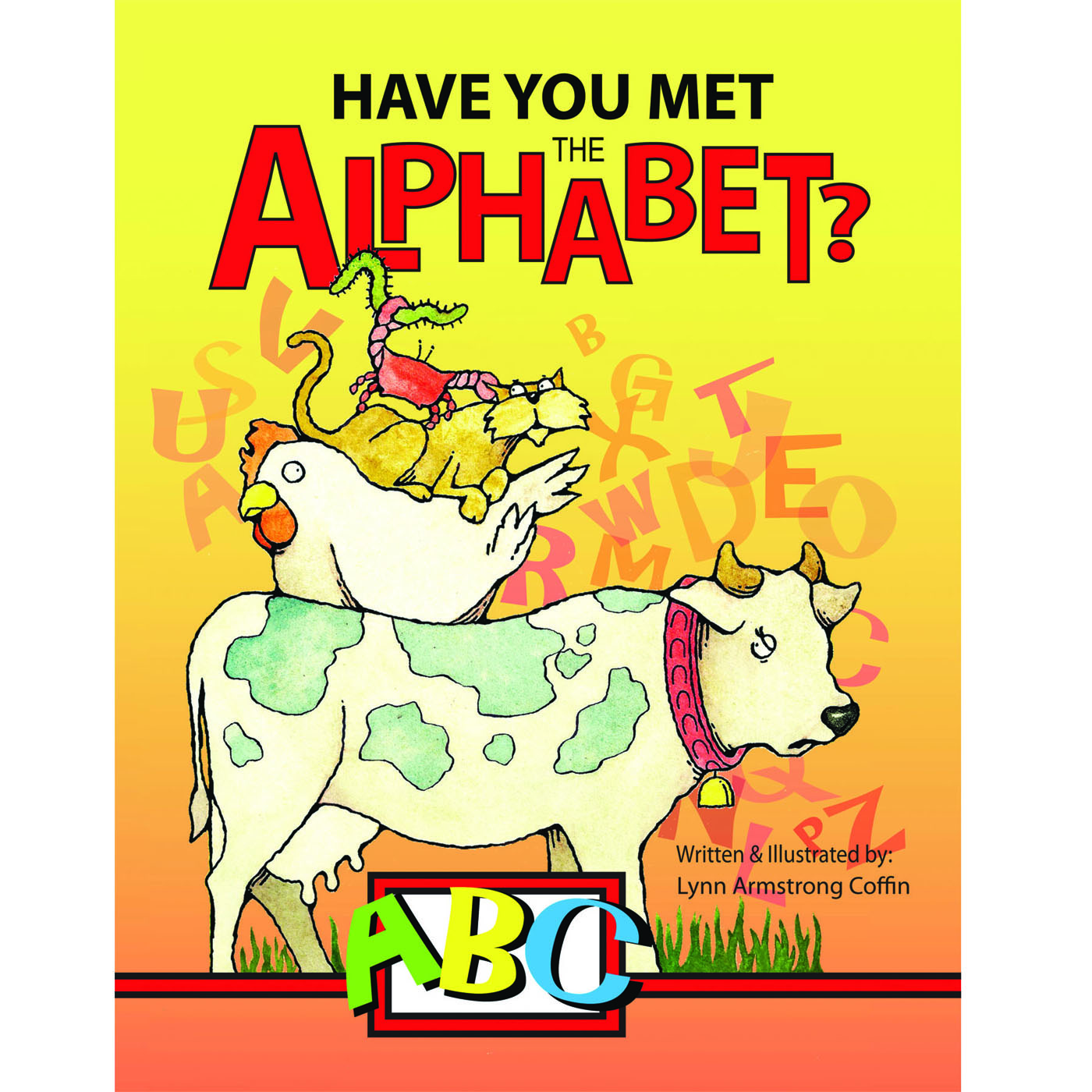 Have You Met the Alphabet? - Lynn Armstrong Coffin